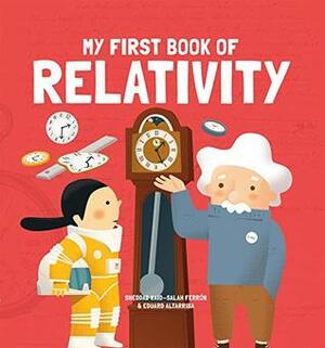 My First Book of Relativity by Sheddad Kaid-Salah Ferron, Altarriba Eduard
