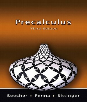 Precalculus Value Package (Includes Student's Solutions Manual for College Algebra & Trigonometry and Precalculus) by Judith A. Penna, Judith A. Beecher, Marvin L. Bittinger