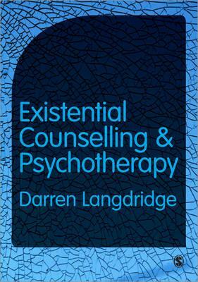 Existential Counselling and Psychotherapy by Darren Langdridge