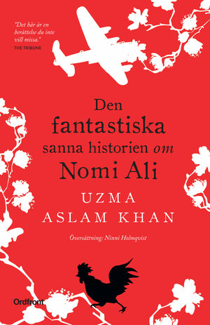 Den fantastiska sanna historien om Nomi Ali by Uzma Aslam Khan