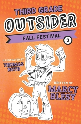 Third Grade Outsider: Fall Festival by Marcy Blesy