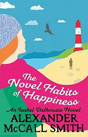 The Novel Habits of Happiness by Alexander McCall Smith