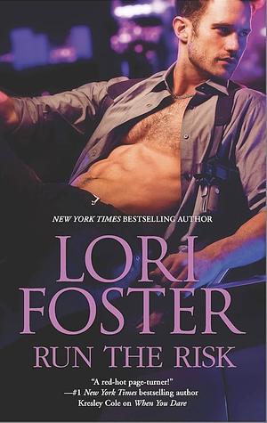 Run the Risk by Lori Foster