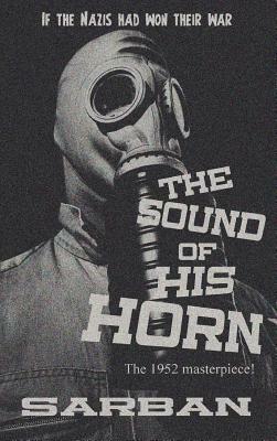 The Sound of His Horn by Sarban