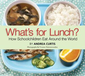 What's for Lunch? by Andrea Curtis