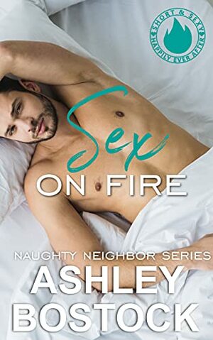Sex on Fire by Ashley Bostock