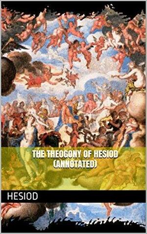 The Theogony of Hesiod by Hesiod, Hesiod