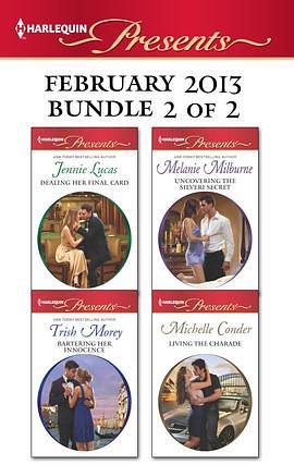 Harlequin Presents February 2013 - Bundle 2 of 2: Dealing Her Final Card\Uncovering the Silveri Secret\Bartering Her Innocence\Living the Charade by Jennie Lucas