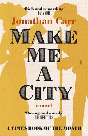 Make Me a City by Jonathan Carr