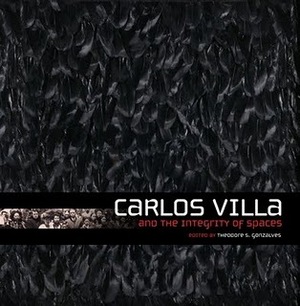 Carlos Villa and the Integrity of Spaces by Theodore S. Gonzalves