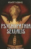 Psychopathia Sexualis: The Case Histories by Richard Krafft-Ebing