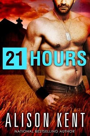 21 Hours by Alison Kent