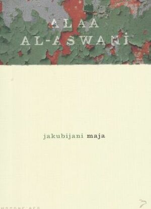 Jakubijani maja by Alaa Al Aswany, Kalle Kasemaa