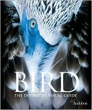 Bird: The Definitive Visual Guide With CD by Michael Rands, National Audubon Society, Peter Frances, Saloni Talwar