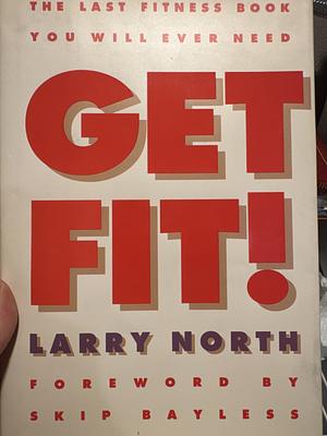 Get Fit!: The Last Fitness Book You Will Ever Need by Mike Towle