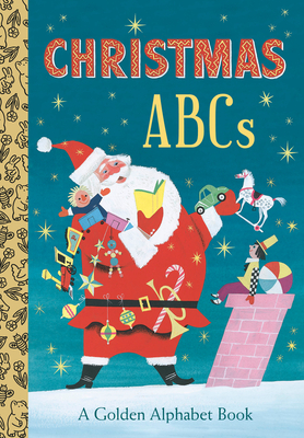 Christmas Abcs: A Golden Alphabet Book by Andrea Posner-Sanchez