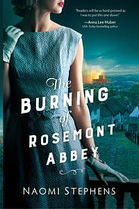 The Burning of Rosemont Abbey by Naomi Stephens