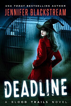 Deadline by Jennifer Blackstream