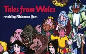Tales from Wales by Rhiannon Ifans