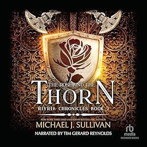 The Rose and the Thorn by Michael J. Sullivan