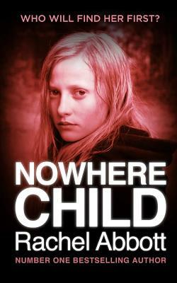Nowhere Child: A Short Novel by Rachel Abbott