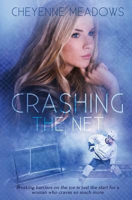 Crashing The Net by Cheyenne Meadows