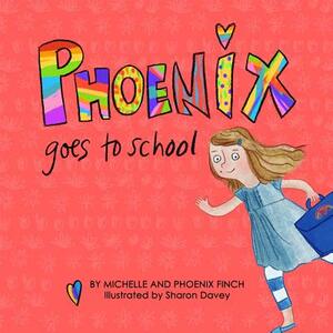 Phoenix Goes to School: A Story to Support Transgender and Gender Diverse Children by Phoenix Finch, Michelle Finch