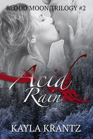 Acid Rain by Kayla Krantz