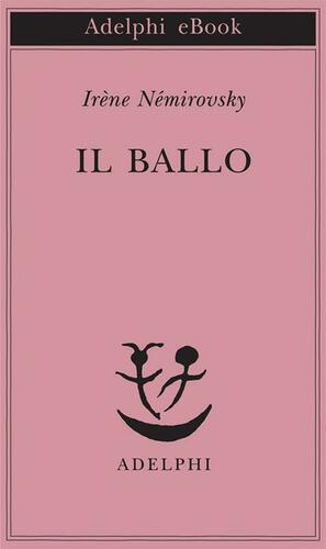 Il ballo by Irène Némirovsky