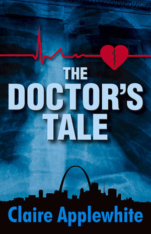 The Doctor's Tale by Claire Applewhite