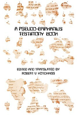 A Pseudo-Epiphanius Testimony Book by 