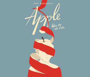 Apple: Skin to the Core by Eric Gansworth