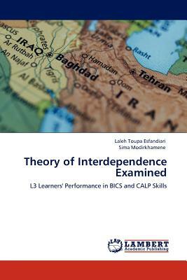 Theory of Interdependence Examined by Laleh Toupa Esfandiari, Sima Modirkhamene