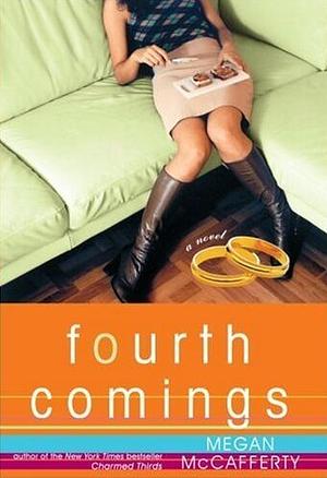 Fourth Comings by Megan McCafferty