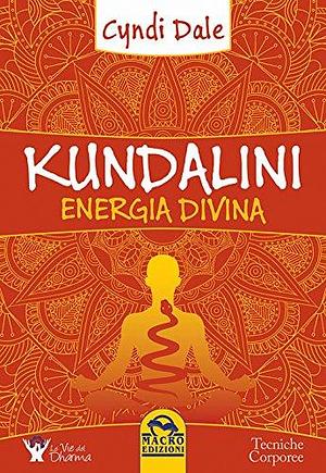 Kundalini: Energia Divina by Cyndi Dale, Cyndi Dale