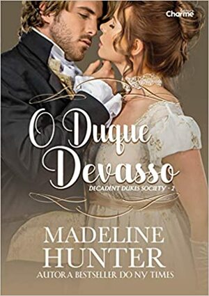 O Duque Devasso by Madeline Hunter