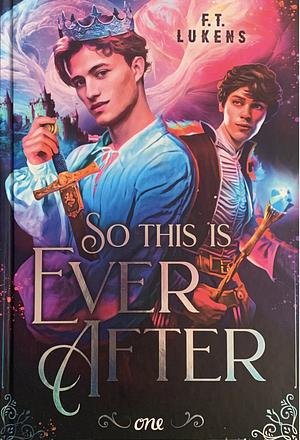 So This Is Ever After by F.T. Lukens