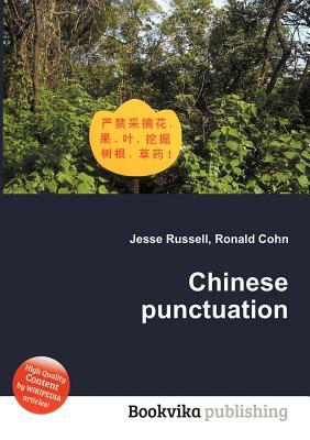 Chinese Punctuation by Jesse Russell, Ronald Cohn