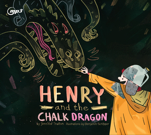 Henry and the Chalk Dragon by Jennifer Trafton