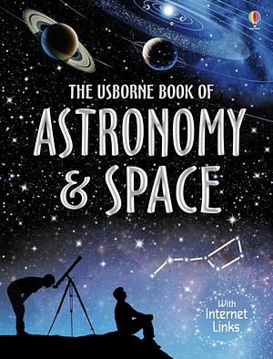 The Usborne Book of Astronomy & Space by Lisa Miles