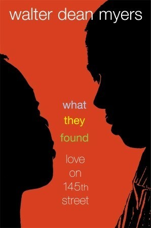 What They Found: Love on 145th Street by Walter Dean Myers