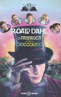 La fabbrica di cioccolato by Roald Dahl