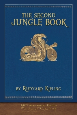 The Second Jungle Book (100th Anniversary Edition): Illustrated First Edition by Rudyard Kipling