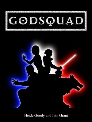 Godsquad by Heide Goody