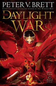 The Daylight War by Peter V. Brett