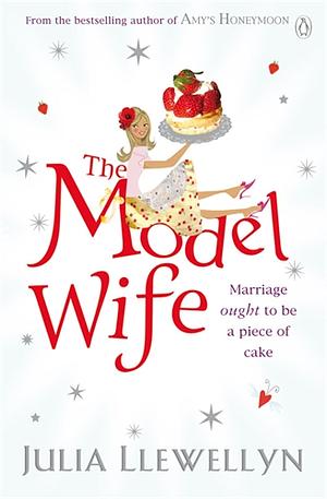 The Model Wife by Julia Llewellyn