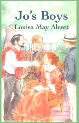 Jo's Boys: Illustrated by Louisa May Alcott