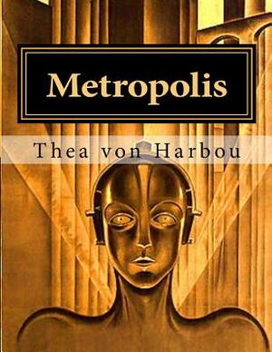 Metropolis by Thea von Harbou