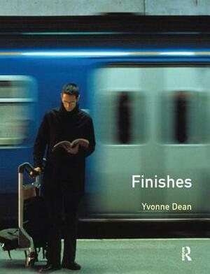 Finishes by Yvonne Dean, Alan Everett
