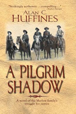 A Pilgrim Shadow by Alan C. Huffines